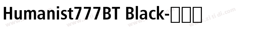 Humanist777BT Black字体转换
